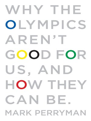 cover image of Why the Olympics Aren't Good for Us, And How They Can Be
